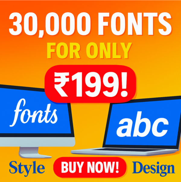 30,000+ Fonts का धमाका – अब सिर्फ ₹199 में!